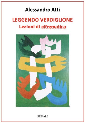 Leggendo Verdiglione. Lezioni di cifrematica