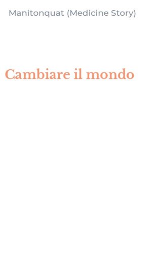 Cambiare il mondo