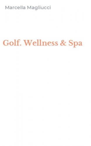 Golf. Wellness & Spa