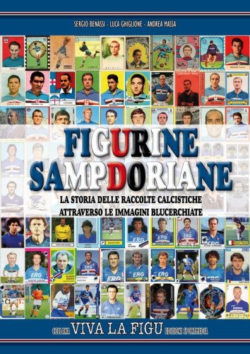 Figurine sampdoriane. La storia delle raccolte calcistiche attraverso le immagini blucerchiate
