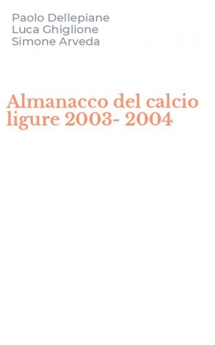 Almanacco del calcio ligure 2003-2004