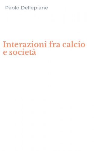 Interazioni fra calcio e societ&agrave;