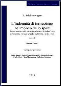 Atti del Convegno l'indennit&agrave; di formazione nel mondo dello sport