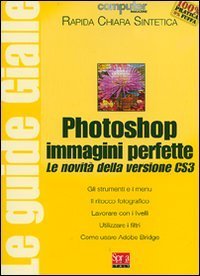 Photoshop immagini perfette. Le novit&agrave; della versione CS3
