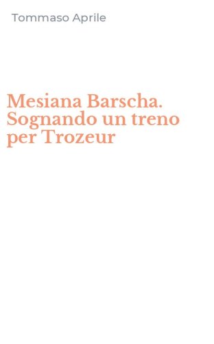 Mesiana Barscha. Sognando un treno per Trozeur