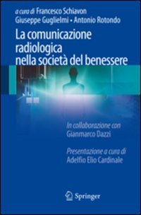 La comunicazione radiologica nella societ&agrave; del benessere