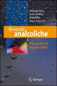 Bevande analcoliche. Piacere, libert&agrave;, responsabilit&agrave;