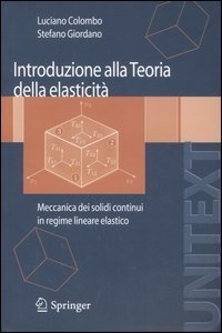 Introduzione alla teoria dell'elasticit&agrave;. Meccanica dei solidi continui in regime lineare elastico