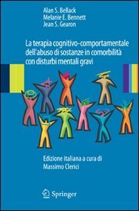 La terapia cognitivo-comportamentale dell'abuso di sostanze in comorbilit&agrave; con disturbi mentali gravi