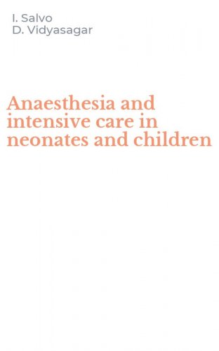 Anaesthesia and intensive care in neonates and children
