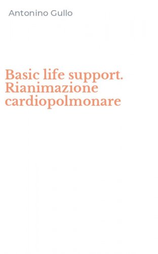 Basic life support. Rianimazione cardiopolmonare