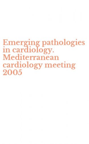 Emerging pathologies in cardiology. Mediterranean cardiology meeting 2005
