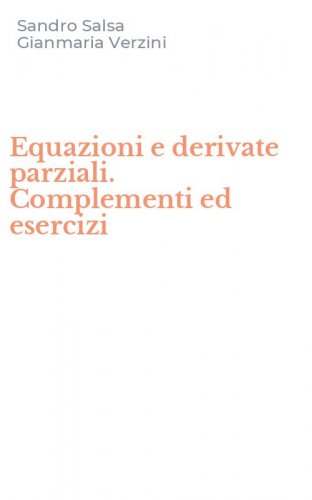 Equazioni e derivate parziali. Complementi ed esercizi