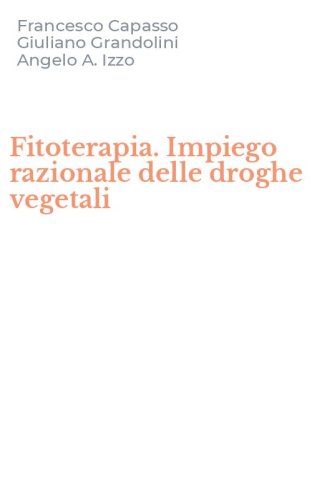 Fitoterapia. Impiego razionale delle droghe vegetali