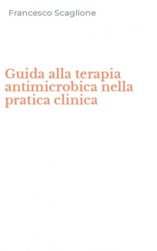 Guida alla terapia antimicrobica nella pratica clinica
