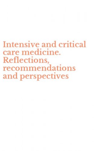 Intensive and critical care medicine. Reflections, recommendations and perspectives