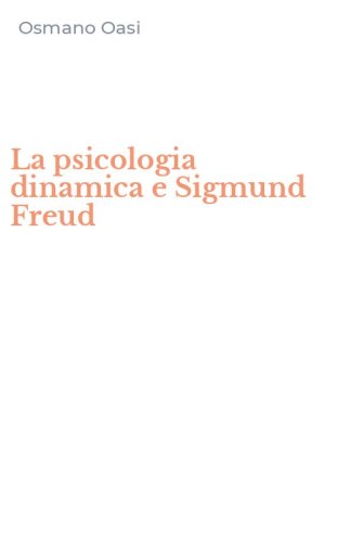 La psicologia dinamica e Sigmund Freud
