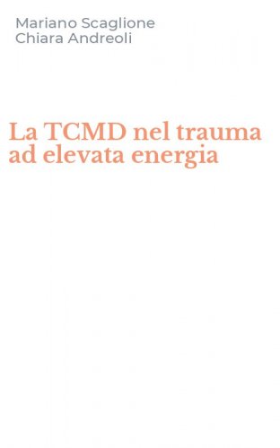 La TCMD nel trauma ad elevata energia