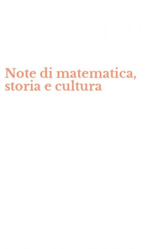 Note di matematica, storia e cultura