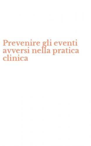 Prevenire gli eventi avversi nella pratica clinica