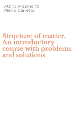 Structure of matter. An introductory course with problems and solutions
