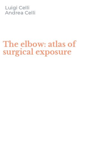 The elbow: atlas of surgical exposure