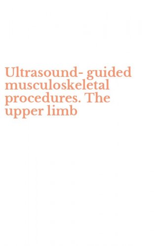Ultrasound-guided musculoskeletal procedures. The upper limb
