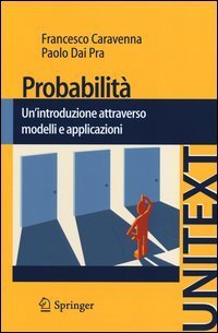 Probabilit&agrave;. Un'introduzione attraverso modelli e applicazioni
