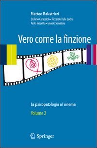 Vero come la finzione. La psicopatologia al cinema