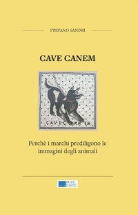 Cave canem. Perch&eacute; i marchi prediligono le immagini degli animali