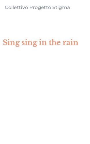 Sing sing in the rain