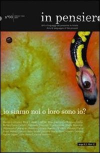 In pensiero. Arti e linguaggi del presente in rivista