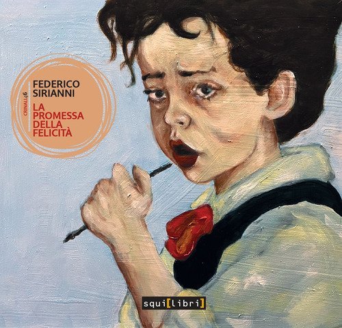 La promessa della felicit&agrave;
