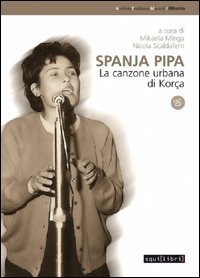 Spanja pipa. La canzone urbana di Kor&ccedil;a