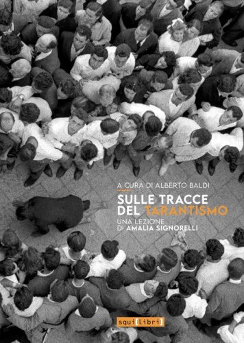 Sulle tracce del tarantismo. Una lezione di Amalia Signorelli