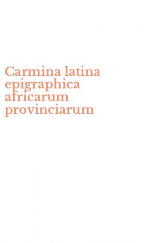 Carmina latina epigraphica africarum provinciarum
