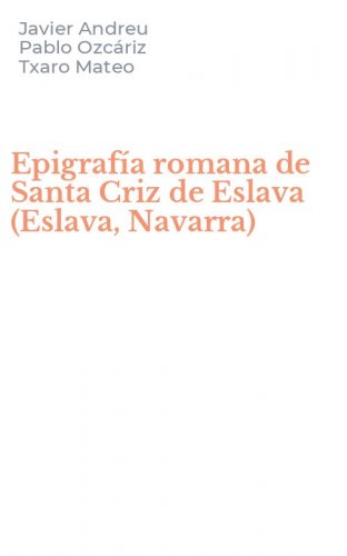Epigraf&iacute;a romana de Santa Criz de Eslava (Eslava, Navarra)