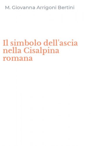 Il simbolo dell'ascia nella Cisalpina romana