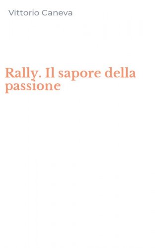 Rally. Il sapore della passione