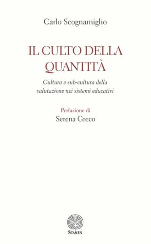 Il culto della quantit&agrave;. Cultura e sub-cultura della valutazione nei sistemi educativi