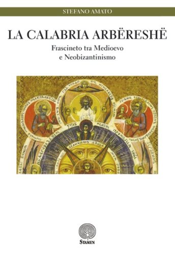 La Calabria arb&euml;resh&euml;. Frascineto tra medioevo e neobizantinismo