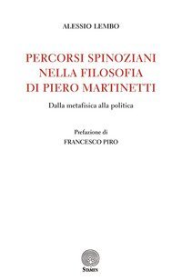 Percorsi spinoziani nella filosofia di Piero Martinetti. Dalla metafisica alla politica