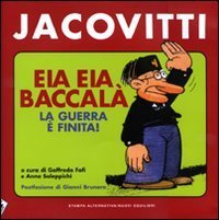 Eia eia baccal&agrave;. La guerra &egrave; finita!