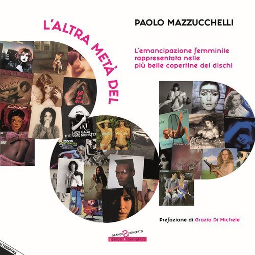 L'altra met&agrave; del pop. L'emancipazione femminile rappresentata nelle pi&ugrave; belle copertine dei dischi