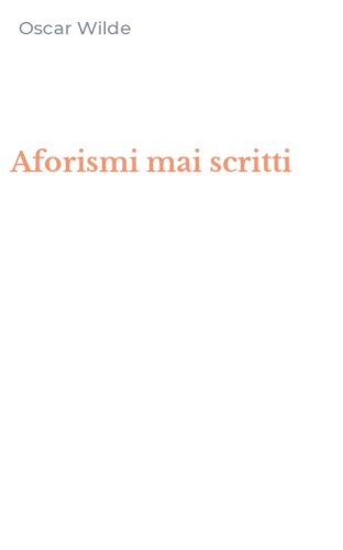 Aforismi mai scritti