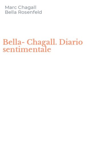 Bella-Chagall. Diario sentimentale