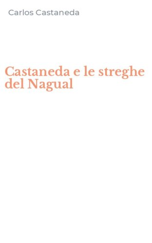 Castaneda e le streghe del Nagual