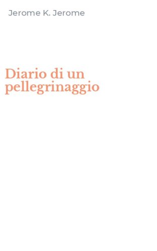 Diario di un pellegrinaggio