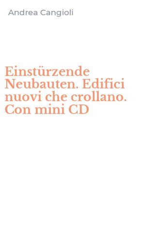 Einst&uuml;rzende Neubauten. Edifici nuovi che crollano. Con mini CD