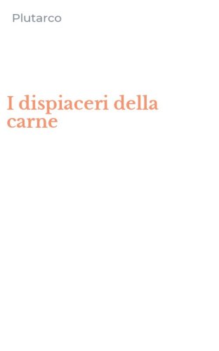 I dispiaceri della carne